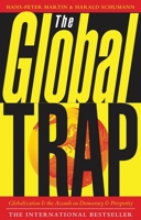 The Global Trap: Globalization and the Assault on Prosperity and Democracy 1856495302 Book Cover