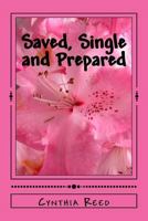 Saved, Single and Prepared 1517290961 Book Cover