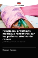 Principaux problèmes médicaux rencontrés par les patients atteints de cancer: pendant leur parcours avec le cancer 6204083325 Book Cover