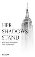 Her Shadows Stand 1981480625 Book Cover