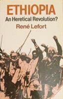 Ethiopia: An Heretical Revolution (Third World studies) 0862321530 Book Cover