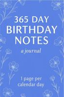 365 Day Birthday Notes -A Journal: 1 Page per Calendar Day B0G5FXDFMT Book Cover