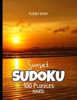 Puzzle Book Sunset Sudoku 100 Puzzles Hard: For Your Vacation Brain Training While Relaxing - Large Print Fits Kids & Adults, Solutions Included 1071208861 Book Cover