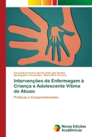 Intervenções de Enfermagem à Criança e Adolescente Vítima de Abuso: Práticas e Comportamentos 6139641381 Book Cover