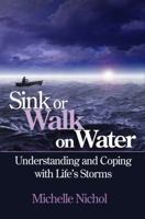 Sink or Walk on Water 0977140377 Book Cover