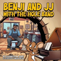 Benji and JJ with the Hole Band 1967282544 Book Cover