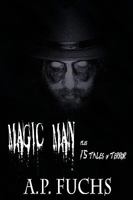 Magic Man Plus 15 Tales of Terror 192671251X Book Cover