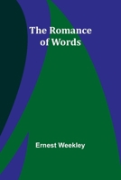 The Romance of Words 1436633184 Book Cover