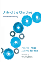 Unity of the Churches--An Actual Possibility 0800618203 Book Cover