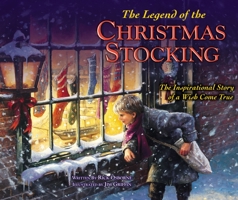 The Legend of the Christmas Stocking: An Inspirational Story of a Wish Come True 0310708982 Book Cover