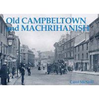 Old Campbeltown and Machrihanish 1840332921 Book Cover