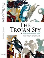 The Trojan Spy 0984026304 Book Cover