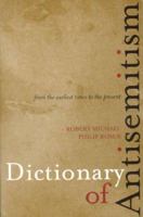Dictionary of Antisemitism: From the Earliest Times to the Present 0810858681 Book Cover