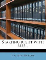 Starting Right With Bees 1014726611 Book Cover