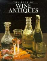 The Book of Wine Antiques 1851492275 Book Cover