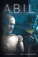 A.B.I.L.: Artificial Biological Intelligence Lifeform B089TVCHCQ Book Cover