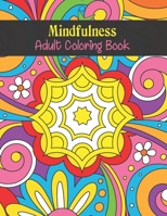 Mindfulness Adult Coloring Book B0BMVHXCDC Book Cover