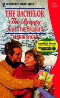 The Bachelor, The Beauty And The Blizzard 0373520670 Book Cover