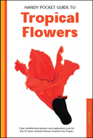 Handy Pocket Guide to Tropical Flowers (Periplus Nature Guides) 0794601871 Book Cover