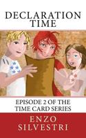 Declaration Time: Episode 2 of the Time Card Series 1978395205 Book Cover