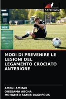 MODI DI PREVENIRE LE LESIONI DEL LEGAMENTO CROCIATO ANTERIORE 6204050915 Book Cover