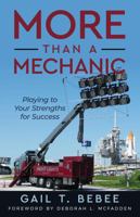 More Than a Mechanic: Playing to Your Strengths for Success (Color Edition) 1960665367 Book Cover