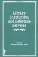 Library Instruction and Reference Services 0866562885 Book Cover