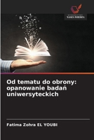 Od tematu do obrony: opanowanie badan uniwersyteckich (Polish Edition) 6209540341 Book Cover