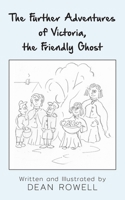 The Further Adventures of Victoria, the Friendly Ghost 1803692820 Book Cover