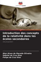 Introduction des concepts de la relativité dans les écoles secondaires: Une proposition (French Edition) 6206806774 Book Cover