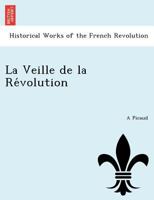 La Veille de la Révolution 1241767971 Book Cover