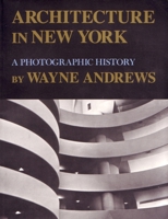 Architecture in New York: A Photographic History 0815603096 Book Cover