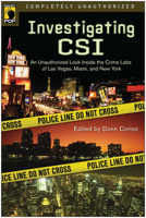 Investigating CSI: An Unauthorized Look Inside the Crime Labs of Las Vegas, Miami and New York (Smart Pop series) 1932100938 Book Cover