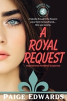 A Royal Request: A Clean Small Town Inspirational Romance Suspense (Soldier's Leap) 196649405X Book Cover