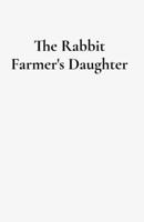 The Rabbit Farmer's Daughter 1764490908 Book Cover