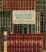 Imagining Paradise The Richard and Ronay Menschel Library at The George Eastman House, Rochester 3865214622 Book Cover