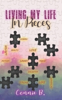 Living My Life In Pieces B08VYLT8CC Book Cover