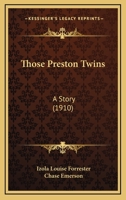 Those Preston Twins: A Story... 1279396520 Book Cover