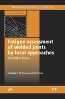 Fatigue Assessment of Welded Joints by Local Approaches 1855739488 Book Cover