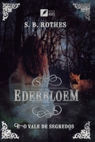 Ederbloem e o vale dos segredos (Portuguese Edition) 6554286543 Book Cover
