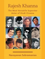 Rajesh Khanna - The Most Versatile Superstar Actor of Hindi Cinema B0BCGYSV4J Book Cover