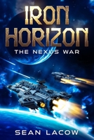 Iron Horizon: The Nexus War 1456665456 Book Cover