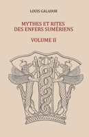 Mythes et rites des Enfers sumériens : Volume II (French Edition) B0G5N8JS68 Book Cover