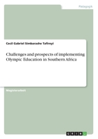 Challenges and prospects of implementing Olympic Education in Southern Africa 3346267121 Book Cover