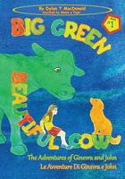 Big Green Beautiful Cow: The Adventures of Ginevra and John / Le Avventure Di Ginevra E John 1481194461 Book Cover