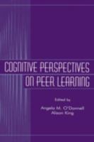 Cognitive Perspectives on Peer Learning (Rutgers Invitational Symposium on Education Series) 0805824480 Book Cover