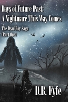 Days of Future Past: A Nightmare This Way Comes: The Dead Boy Saga B09QFJ59MP Book Cover