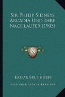 Sir Philip Sidneys Arcadia Und Ihre Nachlaufer (1903) 1286196485 Book Cover