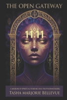The Open Gateway: A True Story of Spiritual Warfare and Documented Evidence B0GHP4TNWR Book Cover