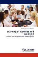 Learning of Genetics and Evolution: Students Prior Incoherent Ideas and Perceptions 3659282715 Book Cover